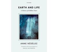 Earth and Life: A History of Four Billion Years