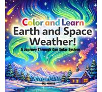 Earth and Space Weather: A Journey Through Our Solar System