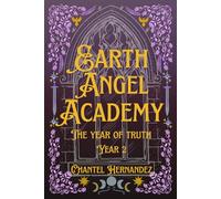 Earth Angel Academy Year 2: The Year of Truth
