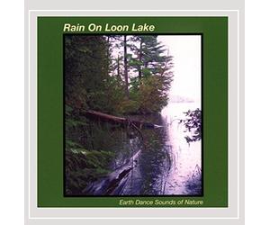 Earth Dance Sounds of Nature - Rain On Loon Lake