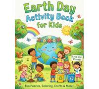 Earth Day Activity Book for Kids: Fun & Educational Puzzles, Coloring Pages, Mazes, Word Searches & Eco Games to Celebrate Our Planet