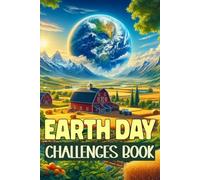 Earth Day Challenges Book: A Fun Happy Earth Day Challenges Book About Protecting Our Planet, Environmental Awareness and Nature Connection.