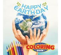 Earth Day Coloring Book: For Kids Ages 4-6 | Cute and Easy Nature Coloring Pages with Animals, Recycling, and Planet Earth | Fun and Educational Activity Book for Toddlers and Preschoolers