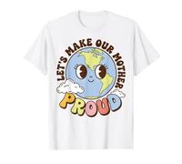 Earth Day Environmental Awareness Let's Make Our World Proud Camiseta