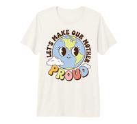 Earth Day Environmental Awareness Let's Make Our World Proud Camiseta Premium