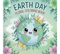 Earth Day Floral Coloring Book: Easy and Relaxing Coloring Book for All Ages