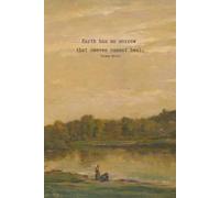 Earth has no sorrow that Heaven cannot heal Notebook/Journal: 6x9 inches, 120 pages, For Scripture and Prayer Journaling