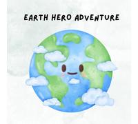 Earth Hero Adventure: A Fun and Eco-Friendly Mission for Kids