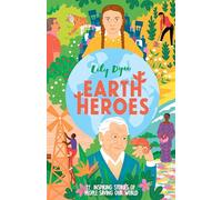 Earth Heroes: Twenty-Two Stories of People Saving Our World