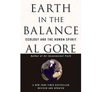 Earth in the Balance: Ecology and the Human Spirit