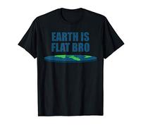 Earth is Flat Bro Planet Divertido Planeta Tierra Creyente Camiseta