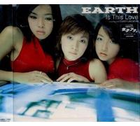 Earth - Is This Love