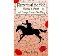 Earth: Lord Oswyn Knows One Thing: 1 (Elements of the Field)