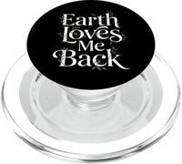 Earth Loves Me Back Love Our Planet - Declaración Eco Warrior PopSockets PopGrip para MagSafe
