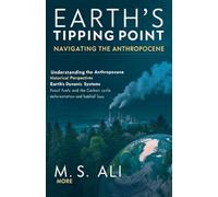 Earth’s Tipping Point: Navigating the Anthropocene