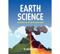 Earth Science: An Introduction to How Our World Works