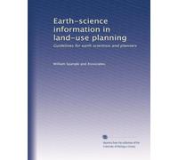 Earth-science information in land-use planning: Guidelines for earth scientists and planners