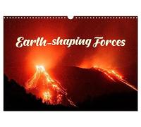 Earth-Shaping Forces (Wall Calendar 2026 DIN A3 landscape), CALVENDO 12 Month Wall Calendar: A beautifully photographed compilation of natural energies at work around the world.