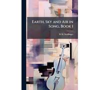 Earth, Sky and Air in Song, Book 1