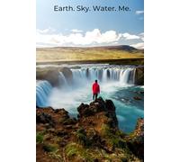 Earth. Sky. Water. Me.: A Davanti & Vine Press Journal