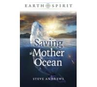 Earth Spirit: Saving Mother Ocean