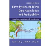 Earth System Modeling, Data Assimilation and Predictability: Atmosphere, Oceans, Land and Human Systems