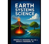Earth Systems Science: A Complete High School Course (The Complete Science Curriculum: K-12)