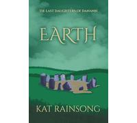Earth: The Last Daughters of Danann (The Last Daughters of Danann Trilogy)