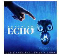 Earth To Echo (Music From The Motion Picture)