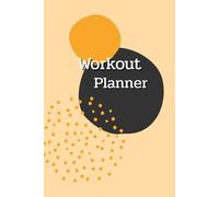 Earth Tones Cover: Workout Planner-Wellness & Habit Tracker - Stay Consistent with Your Cardio, Physical Activity, Strength Training, Daily Nutrition and Hydration Plans, 120 pages, Size 6"x 9".