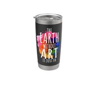 Earth Without Art Is Just Eh artista pintor pun profesor de Vaso térmico de acero inoxidable de doble pared