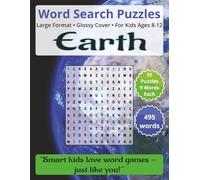 Earth: Word Search Puzzles | For Kids Ages 8-12: Engaging Word Games to Boost Vocabulary, Memory and Logic - Perfect for Travel, Breaks & Relaxing Moments (Word Search for Kids Ages 8-12)