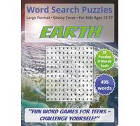 Earth: Word Search Puzzles | For Teens Ages 13-17: Engaging Word Games to Boost Vocabulary, Memory and Logic - Perfect for Travel, Breaks & Relaxing Moments