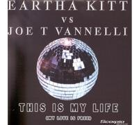 Eartha Kitt & Joe T Vannelli - This Life (My Love is Free)