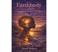 Earthbody: A 29-Day path to reunite Body, Spirit, and Nature