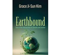 Earthbound: God at the Intersection of Climate and Justice (Ecology and Justice)