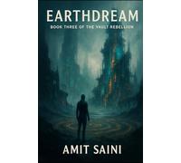 Earthdream: Book Three of The Vault Rebellion: 3