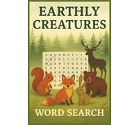 Earthly Creatures: Nature-Themed Word Search Puzzle Book for Adults and Kids