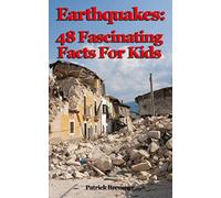 Earthquakes: 48 Fascinating Facts For Kids