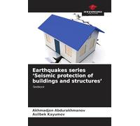 Earthquakes series 'Seismic protection of buildings and structures': Textbook