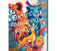 Earth's Amazing Animals: A Fun Coloring Adventure for Kids with Educational Animal Facts (Junior Explorer Collection)
