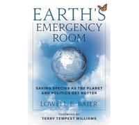 Earth's Emergency Room: Saving Species as the Planet and Politics Get Hotter