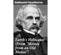 Earths Holocaust (from Mosses From An Old Manse) (ebook)