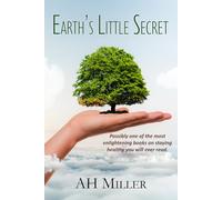 Earth's Little Secret.: Possibly one of the most important books on staying healthy you will ever read | A new Dawn for Medical research.