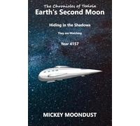Earth's Second Moon: Hiding in the Shadows: 1 (The Chronicles of Teeloia)