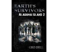 Earth's Survivors: Alabama Island book Two: 11 (The Earth's Survivors)