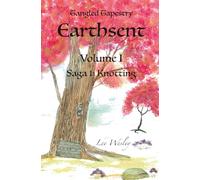 Earthsent (Volume I): Saga 1: Knotting (Tangled Tapestry)