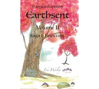 Earthsent (Volume II): Saga 1: Knotting (Tangled Tapestry)
