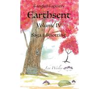 Earthsent (Volume IV): Saga 1: Knotting (Tangled Tapestry)