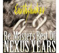 EARTHSHAKER - RE-MASTERS - BEST OF NEXUS YEARS